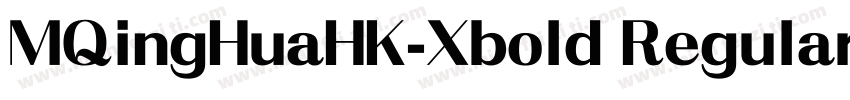 MQingHuaHK-Xbold Regular字体转换